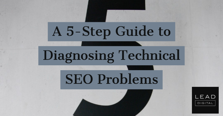A 5-Step Guide to Diagnosing Technical SEO Problems