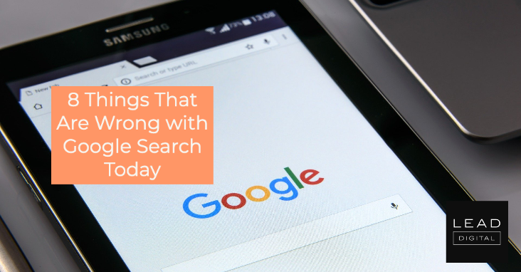 8 Things That Are Wrong with Google Search Today