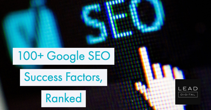 100+ Google SEO Success Factors, Ranked