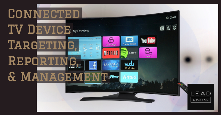 Connected TV Device Targeting, Reporting, & Management