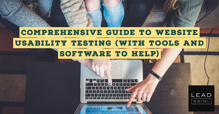 Comprehensive Guide to Website Usability Testing (With Tools and Software to Help)