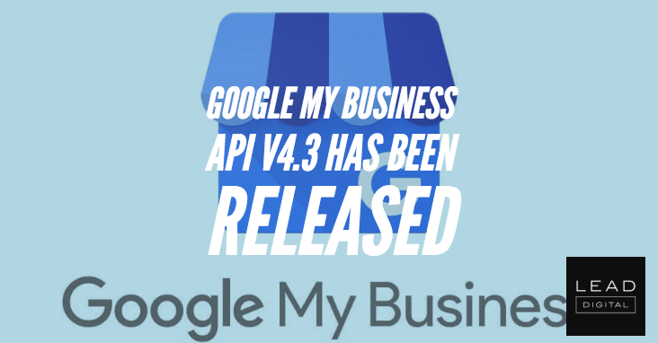 Google My Business API v4.3 has been released