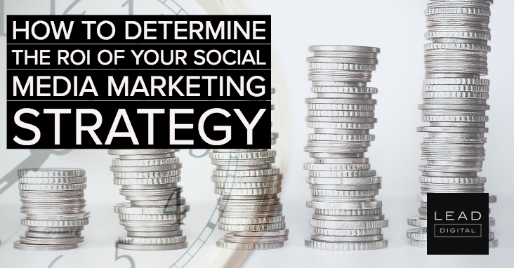 How to Determine the ROI of Your Social Media Marketing Strategy