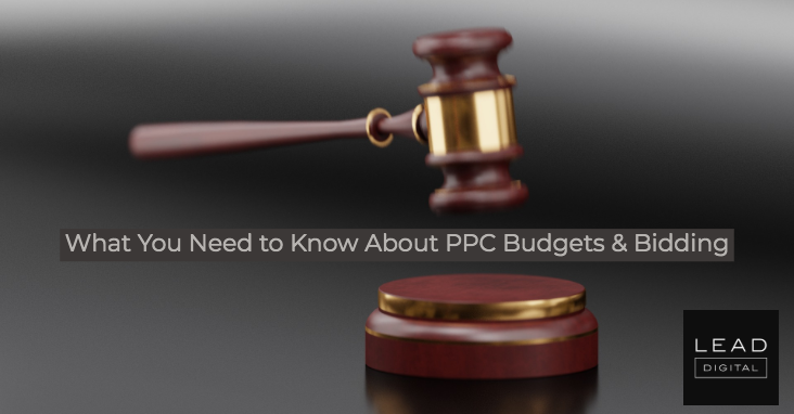 What You Need to Know About PPC Budgets & Bidding