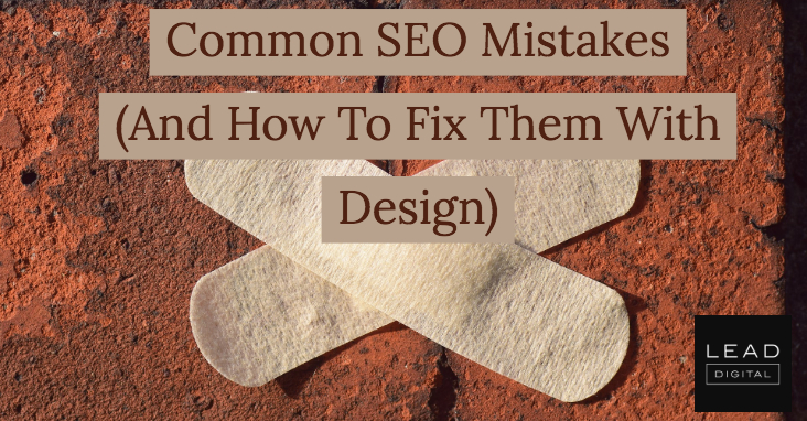 Common SEO Mistakes (And How To Fix Them With Design)