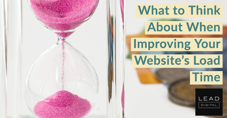 What to Think About When Improving Your Website’s Load Time