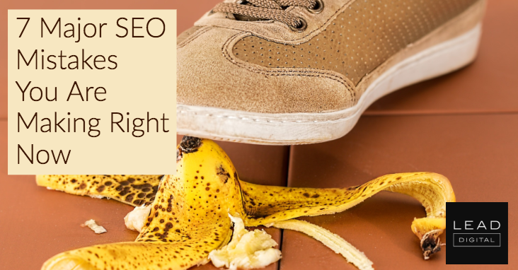 7 Major SEO Mistakes You Are Making Right Now