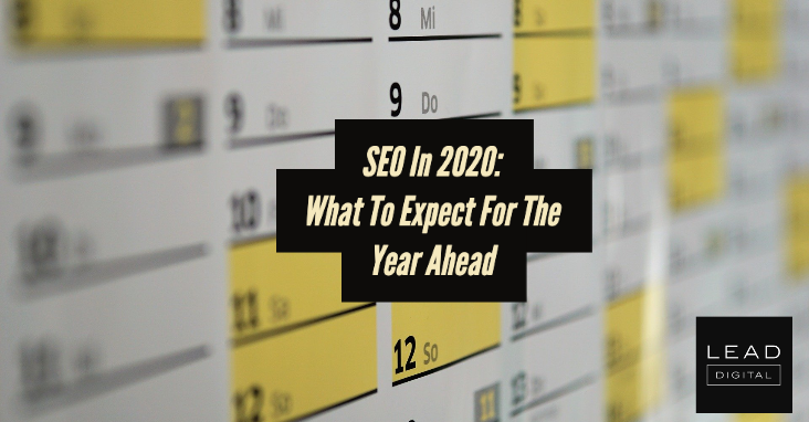 SEO In 2020: What To Expect For The Year Ahead