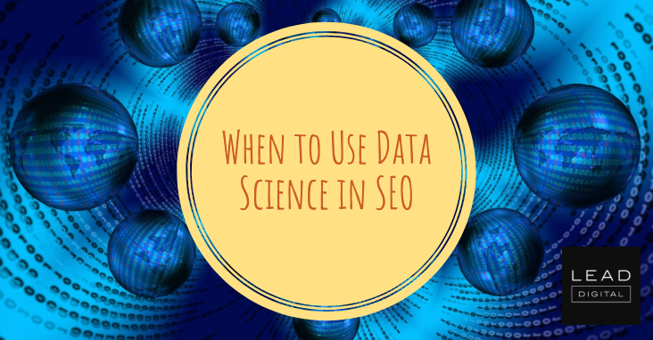 When to Use Data Science in SEO