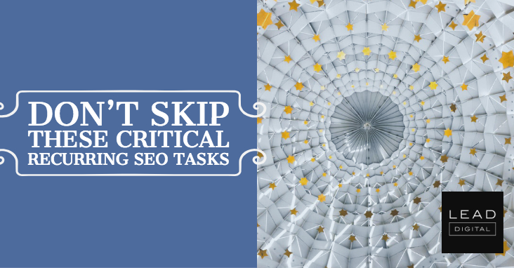 Don’t skip these critical recurring SEO tasks