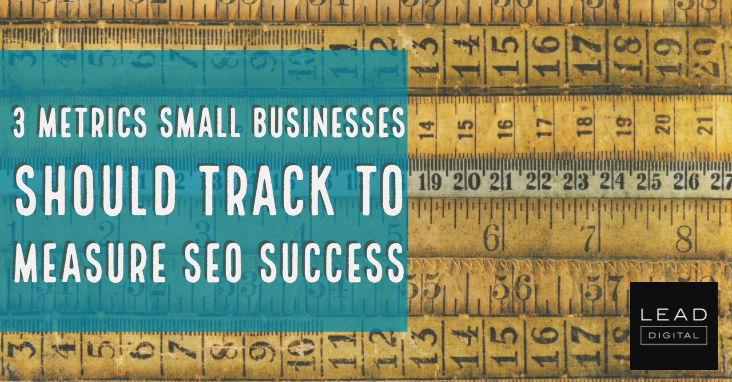 3 metrics small businesses should track to measure SEO success