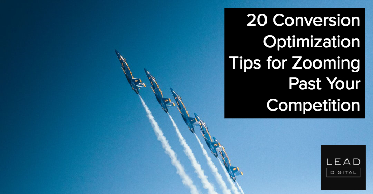 20 Conversion Optimization Tips for Zooming Past Your Competition