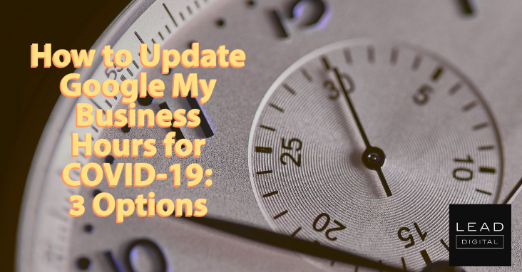 How to Update Google My Business Hours for COVID-19: 3 Options