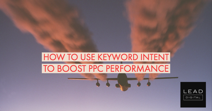 How to Use Keyword Intent to Boost PPC Performance