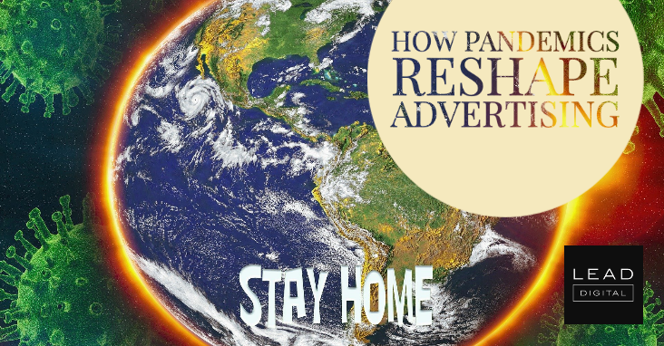 How Pandemics Reshape Advertising