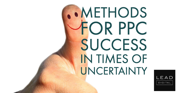 Methods for PPC Success in Times of Uncertainty