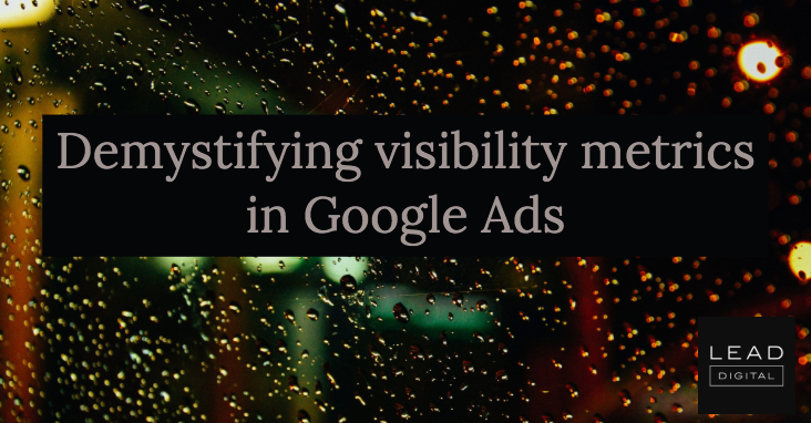 Demystifying visibility metrics in Google Ads