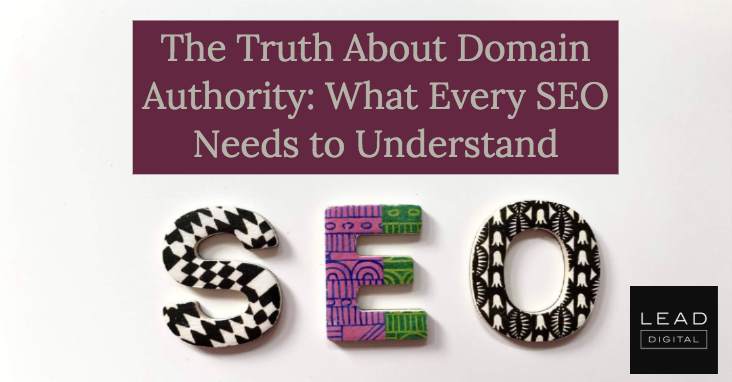 The Truth About Domain Authority: What Every SEO Needs to Understand