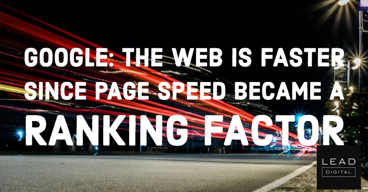 Google: The Web is Faster Since Page Speed Became a Ranking Factor