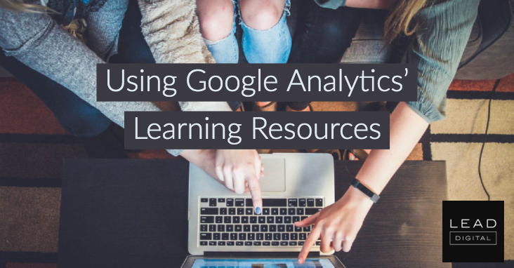 Using Google Analytics’ Learning Resources