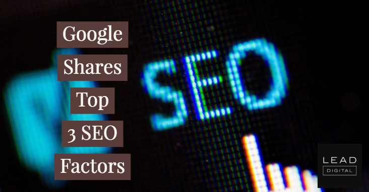 Google Shares Top 3 SEO Factors
