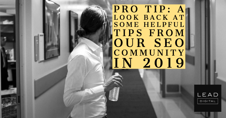 Pro Tip: A look back at some helpful tips from our SEO community in 2019