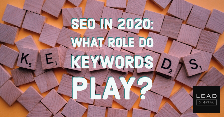 SEO in 2020: What Role Do Keywords Play?