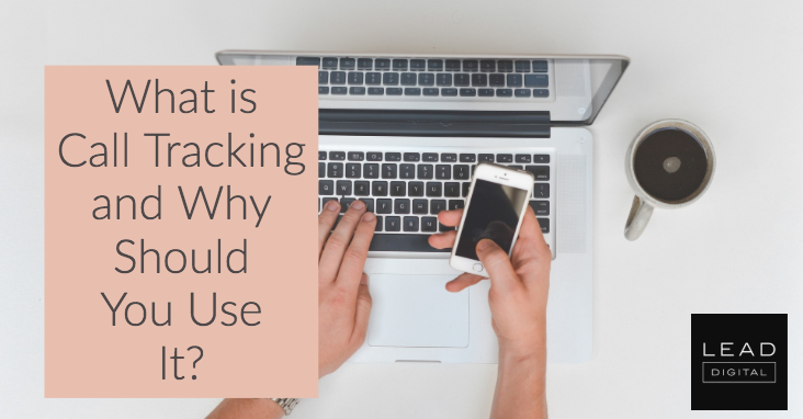 What is Call Tracking and Why Should You Use It?