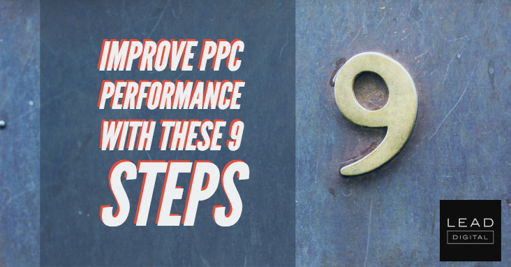 Improve PPC Performance With These 9 Steps