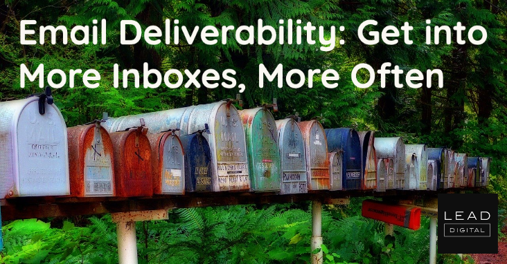 Email Deliverability: Get into More Inboxes, More Often