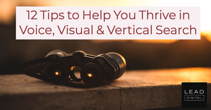 12 Tips to Help You Thrive in Voice, Visual & Vertical Search