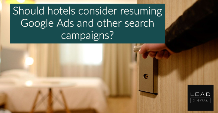 Should hotels consider resuming Google Ads and other search campaigns?