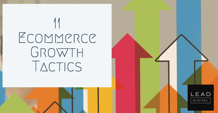 11 Ecommerce Growth Tactics