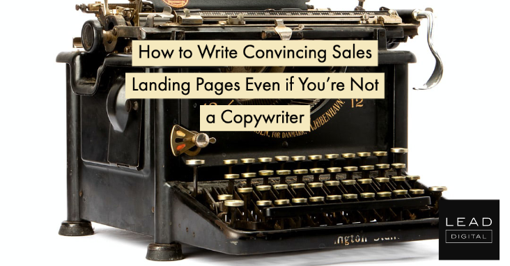 How to Write Convincing Sales Landing Pages Even if You’re Not a Copywriter