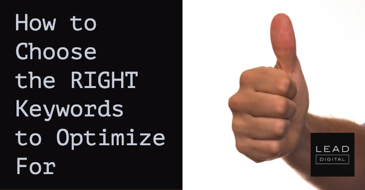 How to Choose the RIGHT Keywords to Optimize For