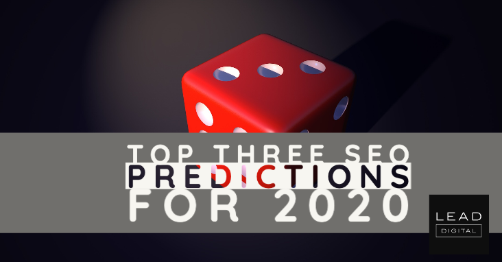 Top Three SEO Predictions For 2020