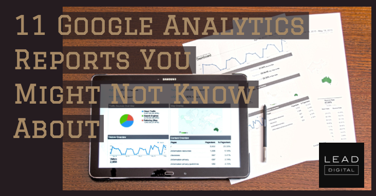 11 Google Analytics Reports You Might Not Know About