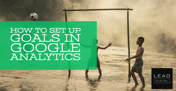 How to Set Up Goals in Google Analytics