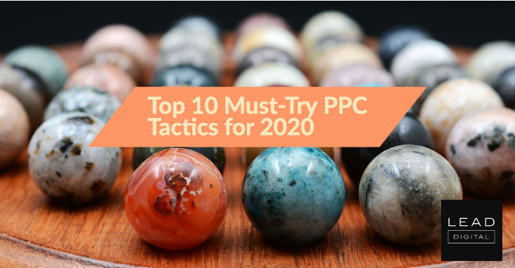 Top 10 Must-Try PPC Tactics for 2020