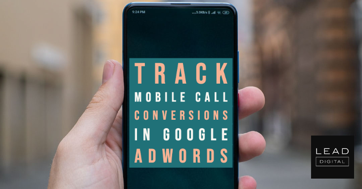 Track Mobile Call Conversions in Google AdWords