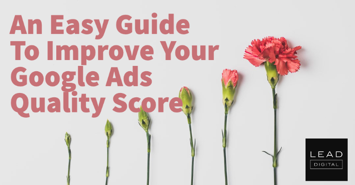 An Easy Guide To Improve Your Google Ads Quality Score