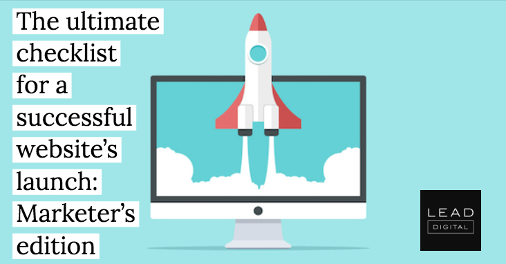 The ultimate checklist for a successful website’s launch: Marketer’s edition