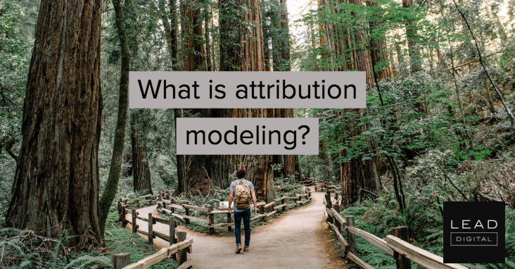 What is attribution modeling?