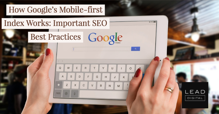 How Google’s Mobile-first Index Works: Important Seo Best Practices