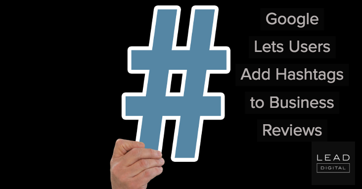 Google Lets Users Add Hashtags to Business Reviews