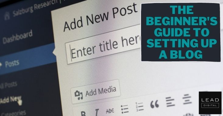 The Beginner’s Guide to Setting Up a Blog