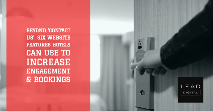 Beyond ‘contact us’: Six website features hotels can use to increase engagement & bookings