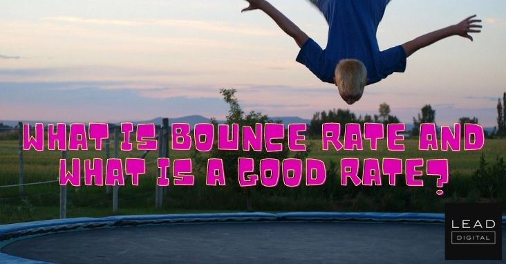 What Is Bounce Rate and What Is a Good Rate?