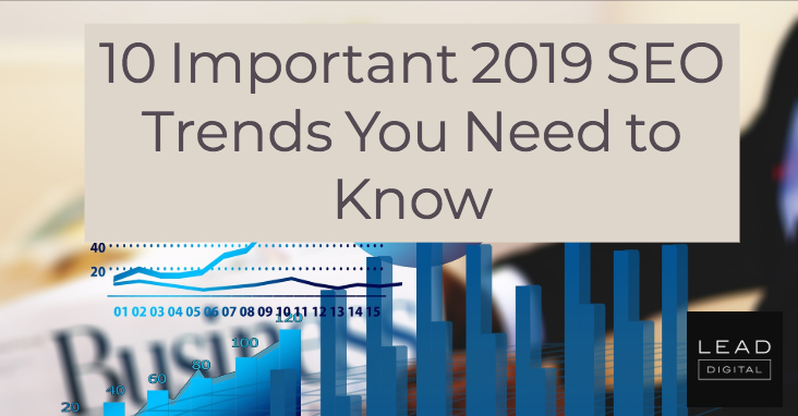 10 Important 2019 SEO Trends You Need to Know