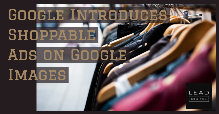 Google Introduces Shoppable Ads on Google Images
